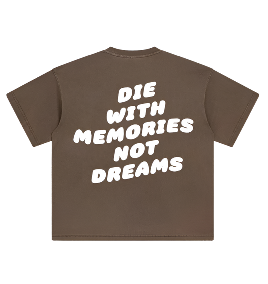 DIE WITH MEMORIES NOT DREAMS TEE VOL.2 (BROWN)